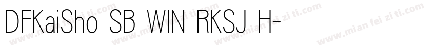 DFKaiSho SB WIN RKSJ H字体转换